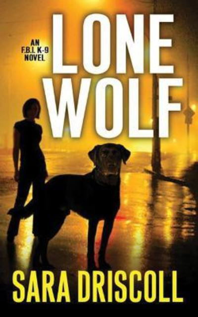 Lone Wolf - Sara Driscoll - Music - Brilliance Audio - 9781531830441 - November 29, 2016