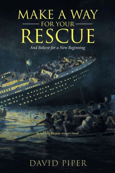 Cover for David Piper · Make a Way for Your Rescue (Paperback Book) (2017)