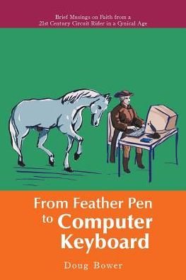 Cover for Doug Bower · From Feather Pen to Computer Keyboard (Paperback Bog) (2017)