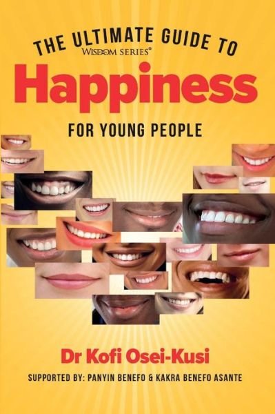 Cover for Panyin Benefo · The Ultimate Guide To Hapiness For Young People (Paperback Bog) (2016)