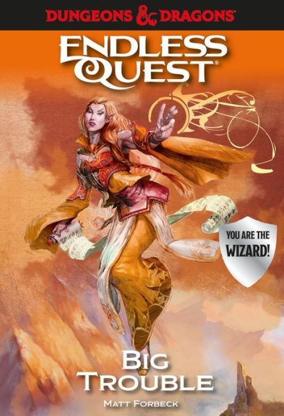 Dungeons & Dragons: Big Trouble: An Endless Quest Book - Endless Quest - Matt Forbeck - Książki - Candlewick Press - 9781536202441 - 7 sierpnia 2018