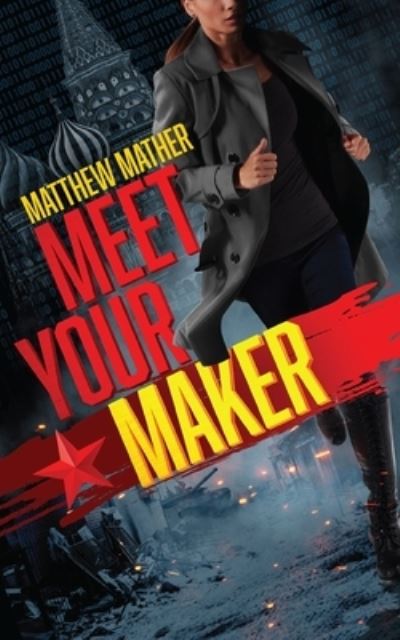 Cover for Matthew Mather · Meet Your Maker (Hardcover Book) (2020)