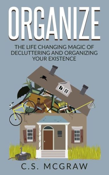 Cover for C S McGraw · Organize (Paperback Book) (2016)