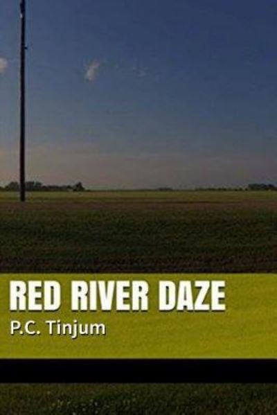 Cover for P C Tinjum · Red River Daze (Paperback Bog) (2016)