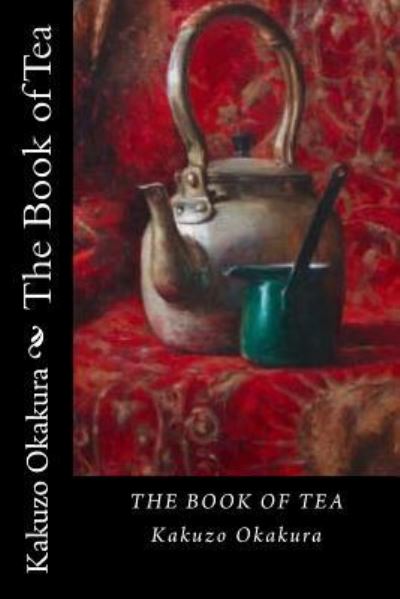 Cover for Kakuzo Okakura · The Book of Tea (Paperback Book) (2017)