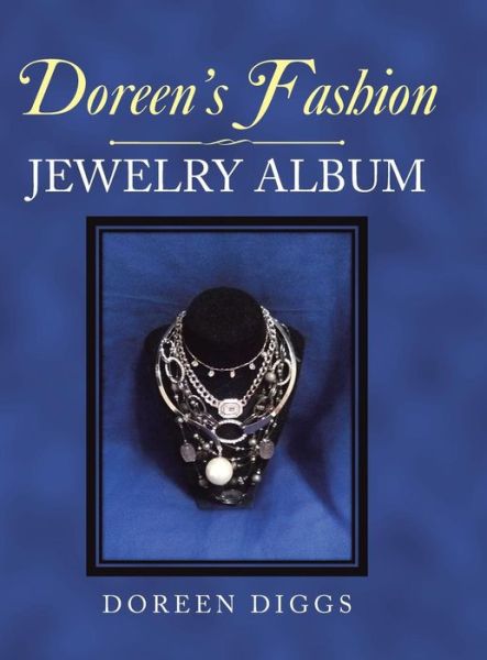 Cover for Doreen Diggs · Doreen'S Fashion Jewelry Album (Hardcover Book) (2018)