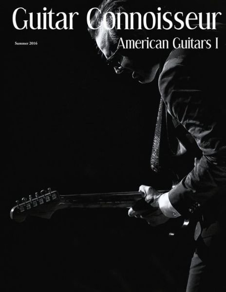Cover for Kelcey Alonzo · Guitar Connoisseur - American Guitars I - Summer 2016 (Pocketbok) (2017)