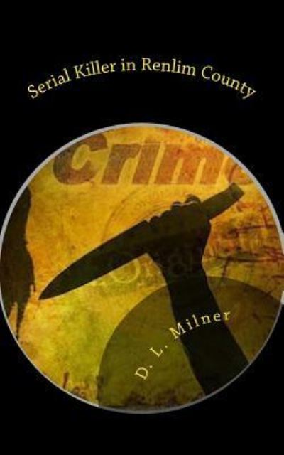 Cover for D L Milner · Serial Killer in Renlim County (Paperback Book) (2012)