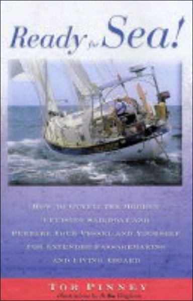 Cover for Tor Pinney · Ready for Sea!: How to Outfit the Modern Cruising Sailboat and Prepare Your Vessel and Yourself for Extended Passage-Making and Living Aboard (Paperback Book) [New edition] (2002)