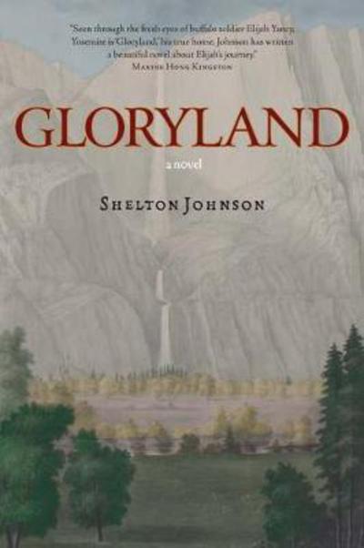 Cover for Shelton Johnson · Gloryland: A Novel (Hardcover Book) (2009)