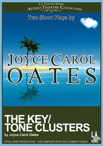 The Key / Tone Clusters (Library Edition Audio Cds) - Joyce Carol Oates - Audiobook - L.A. Theatre Works - 9781580816441 - 1 lipca 2009