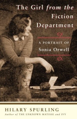 Cover for Hilary Spurling · The Girl from the Fiction Department: a Portrait of Sonia Orwell (Pocketbok) (2004)