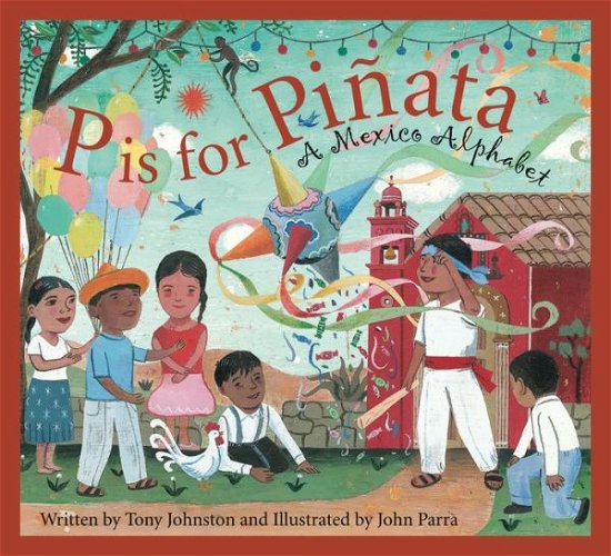 P is for pinata - Tony Johnston - Books - Sleeping Bear Press - 9781585361441 - September 23, 2008