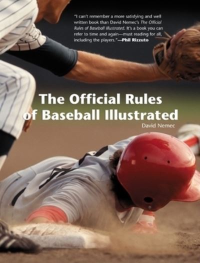 Cover for David Nemec · The Official Rules of Baseball: An Anecdotal Look at the Rules of Baseball and How They Came to be (Paperback Book) [Annotated edition] (2006)