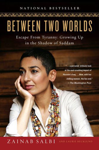 Cover for Laurie Becklund · Between Two Worlds: Escape from Tyranny: Growing Up in the Shadow of Saddam (Paperback Book) [Reprint edition] (2006)