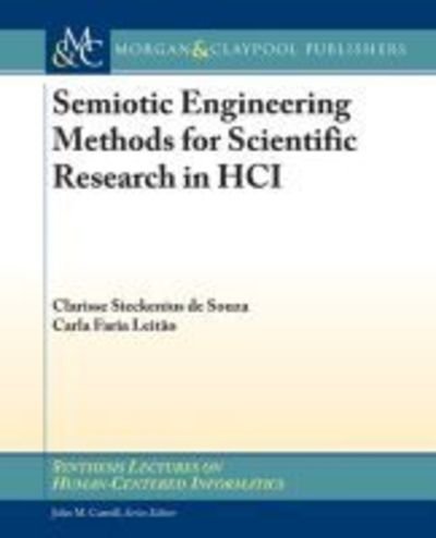 Cover for Sickenius de Souza · Semiotic Engineering Methods for Scientific Research in HCI - Synthesis Lectures on Human-Centered Informatics (Taschenbuch) (2009)