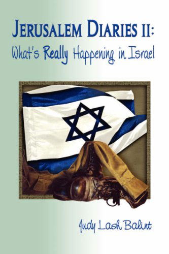 Cover for Judy Lash Balint · Jerusalem Diaries Ii: What's Really Happening in Israel (Paperback Book) (2007)