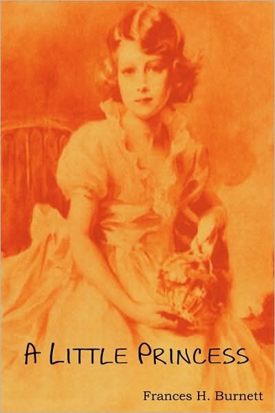 A Little Princess; Being the Whole Story of Sara Crewe Now Told for the First Time - Frances Hodgson Burnett - Books - Indoeuropeanpublishing.com - 9781604442441 - June 8, 2010