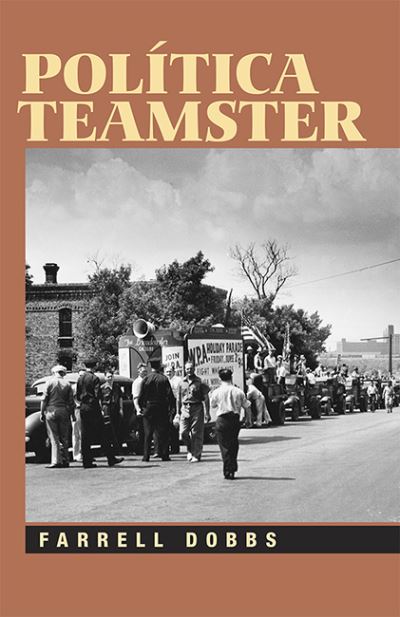 Cover for Farrell Dobbs · Politica Teamster (Paperback Book) (2015)