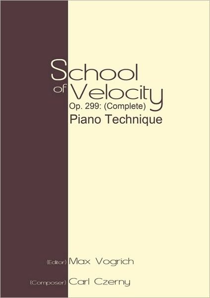 Cover for Carl Czerny · School of Velocity, Op. 299 (Complete): Piano Technique (Paperback Bog) (2010)