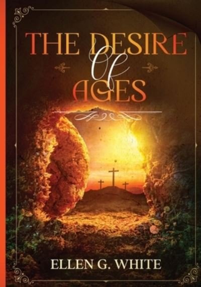 Cover for Ellen G White · The Desire of Ages (Pocketbok) (2023)