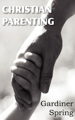 Cover for Gardiner Spring · Christian Parenting (Taschenbuch) (2012)