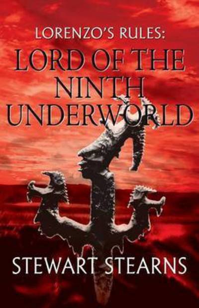 Cover for Stewart Stearns · Lorenzo's Rules: Lord of the Ninth Underworld (Paperback Book) (2015)