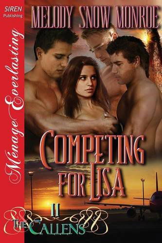 Cover for Melody Snow Monroe · Competing for Lisa [the Callens 11] (Siren Publishing Menage Everlasting) (Paperback Book) (2014)