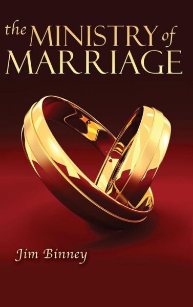 Cover for Jim Binney · The Ministry of Marriage (Gebundenes Buch) (2014)