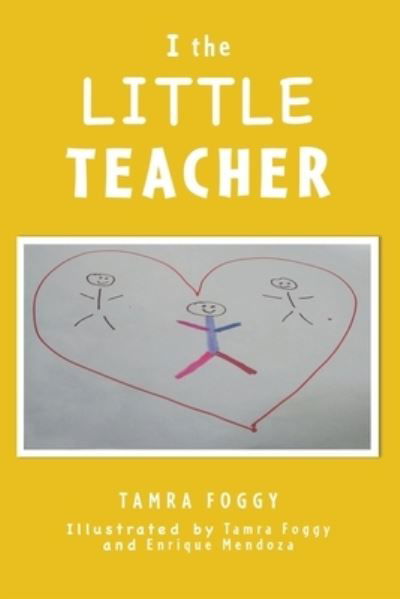 Cover for Tamra Foggy · I the LITTLE TEACHER (Paperback Book) (2021)