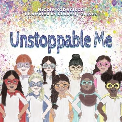 Cover for Nicole Robertson · Unstoppable Me (Paperback Book) (2021)