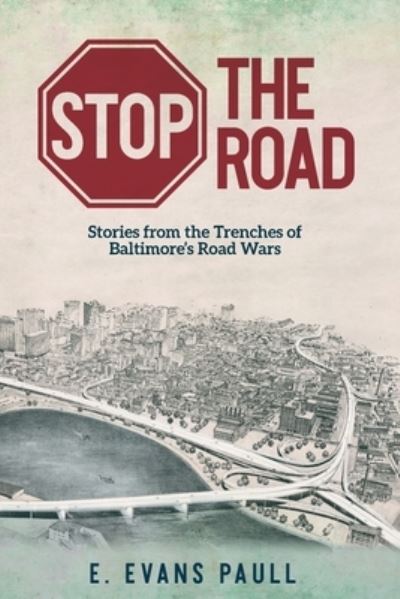 Cover for E. Evans Paull · Stop the Road (Book) (2022)