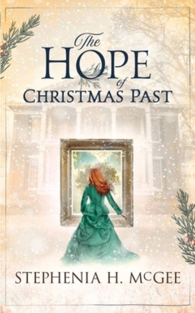 Cover for Stephenia H. McGee · The Hope of Christmas Past (Paperback Book) (2019)