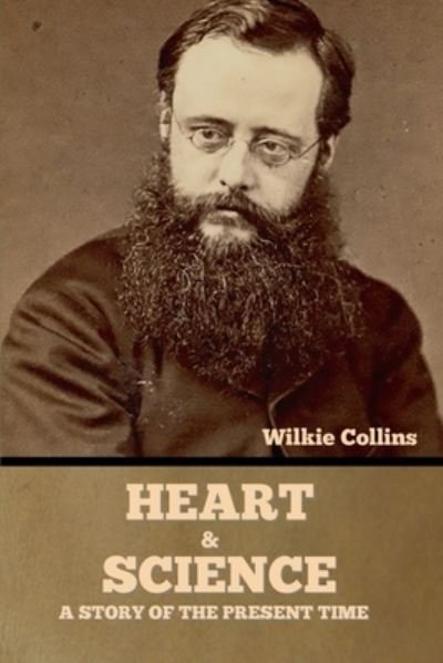 Cover for Wilkie Collins · Heart and Science (Bog) (2022)