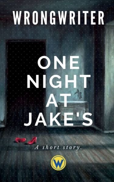 Cover for Wrongwriter · One Night at Jake's (Buch) (2021)