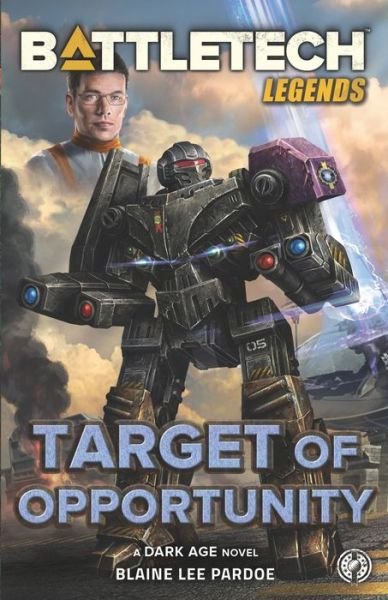 Blaine Lee Pardoe · BattleTech Legends: Target of Opportunity (Paperback Book) (2021)