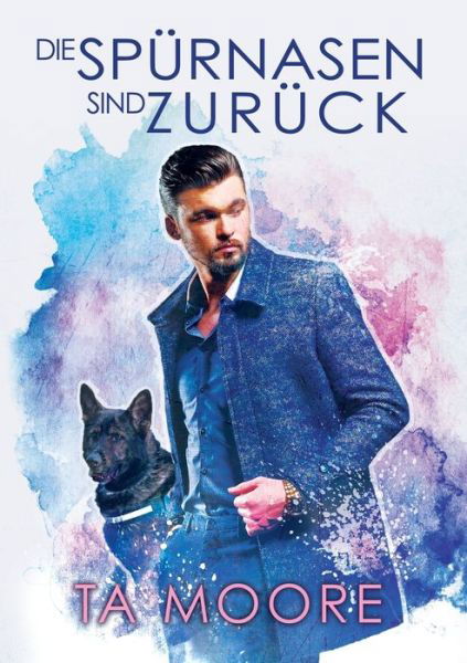 Cover for TA Moore · Die Spurnasen Sind Zuruck - Die Spurnasen (Paperback Bog) [New edition] (2023)