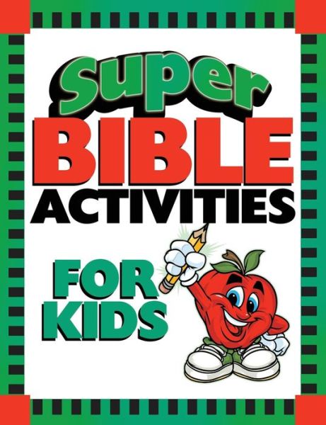 Super Bible Activities for Kids - Ken Save - Książki - Barbour Publishing - 9781643528441 - 16 lipca 2020