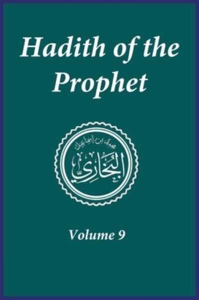 Hadith of the Prophet - Imam Ahmad Ibn Kathir - Kirjat - NOAHA - 9781643544441 - perjantai 4. elokuuta 1989