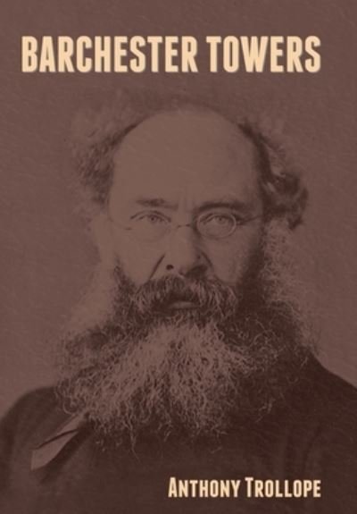 Cover for Anthony Trollope · Barchester Towers (Inbunden Bok) (2021)