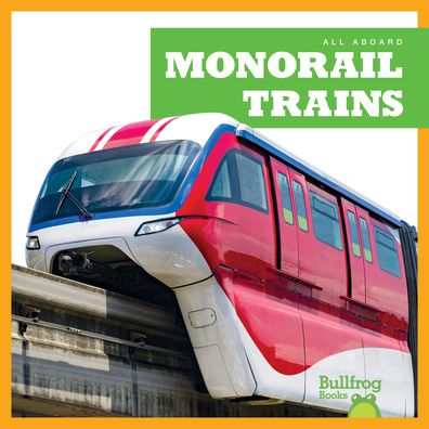 Cover for Jenna Lee Gleisner · Monorail Trains (Book) (2020)