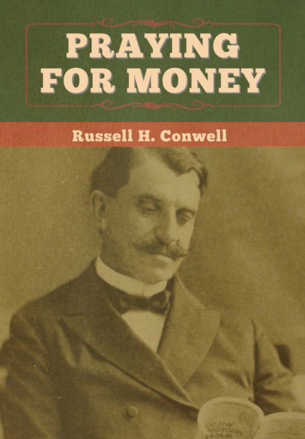 Cover for Russell H Conwell · Praying for Money (Hardcover Book) (2020)