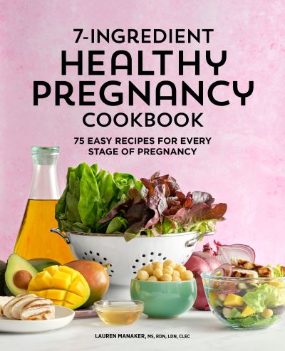 Cover for Lauren Manaker · Ingredient Healthy Pregnancy Cookbook (7&quot;) (2021)