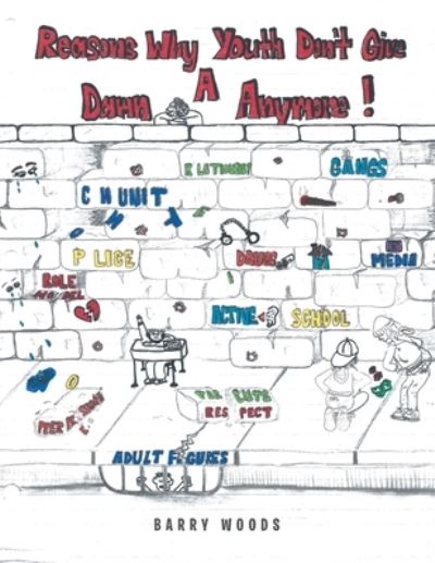 Cover for Barry Woods · Reasons Why Youth Don't Give a Damn Anymore (Paperback Book) (2021)