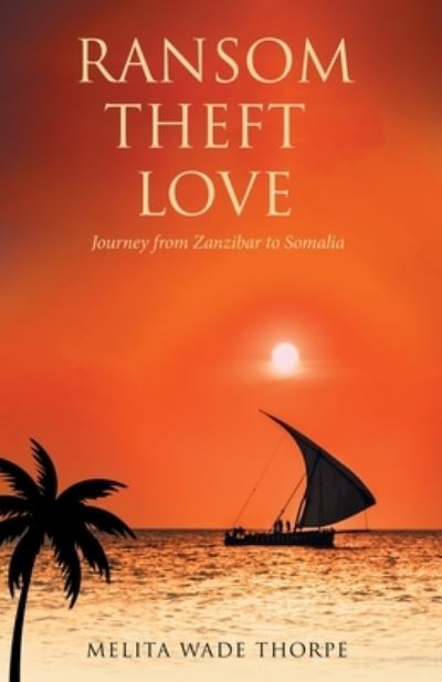 Cover for Melita Wade Thorpe · Ransom Theft Love (Paperback Book) (2022)
