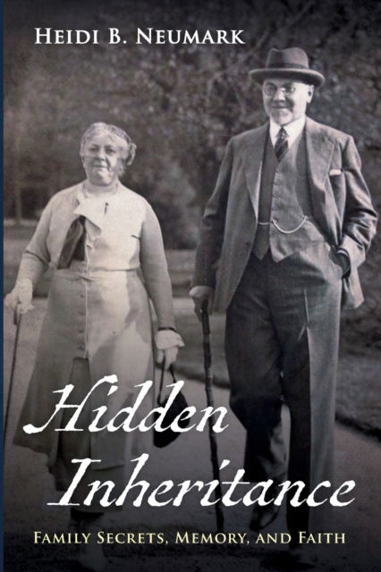 Hidden Inheritance - Heidi B. Neumark - Outro - Wipf & Stock Publishers - 9781666736441 - 29 de novembro de 2021