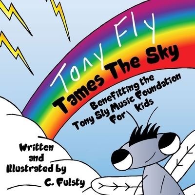 Cover for C Fulsty · Tony Fly Tames The Sky (Pocketbok) (2020)