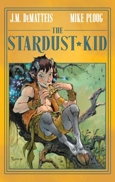 Cover for J.M. DeMatteis · The Stardust Kid (Hardcover Book) (2017)