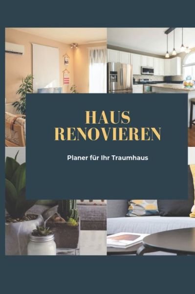 Cover for Traum Haus · Haus renovieren Planer fur Ihr Traumhaus (Pocketbok) (2019)