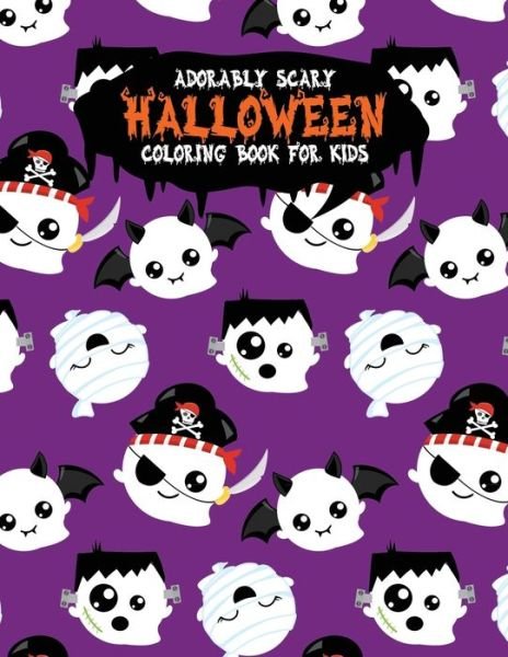 Adorably Scary Halloween Coloring Book For Kids - Festivity Day Press - Books - Independently Published - 9781699310441 - October 12, 2019